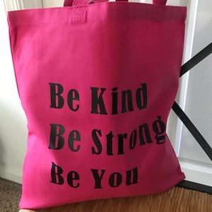 Be Kind, Be Strong, Be You Tote Bag